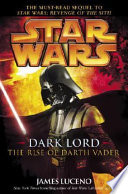 Star wars : dark lord : the rise of Darth Vader /