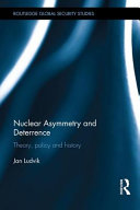 Nuclear asymmetry and deterrence : theory, policy and history /