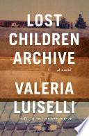 Lost children archive : a novel /