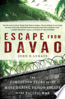 Escape from Davao : the forgotten story of the most daring prison break of the Pacific War /