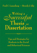 Writing a successful thesis or dissertation : tips and strategies for students in the social and behavioral sciences /