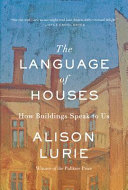 The language of houses : how buildings speak to us /