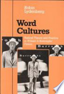Word cultures : radical theory and practice in William S. Burroughs' fiction /