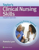 Taylor's clinical nursing skills : a nursing process approach /