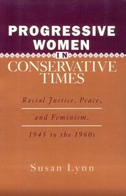 Progressive women in conservative times : racial justice, peace, and feminism, 1945 to the 1960s /