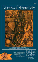 Voices of melancholy : studies in literary treatments of melancholy in Renaissance England /