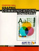 Prentice Hall graphic communications dictionary /