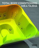 Mika Tajima : Total Body Conditioning.