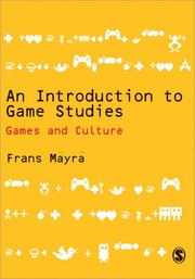 An introduction to game studies : games in culture /
