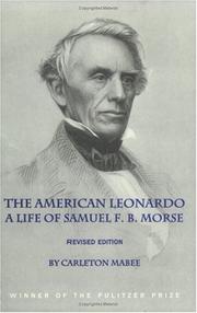 The American Leonardo : a life of Samuel F. Morse /