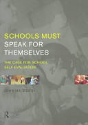 Schools must speak for themselves : the case for school self-evaluation /