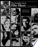The invisible art of film music : a comprehensive history /