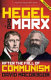 Hegel and Marx after the fall of communism /