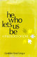 He who lets us be : a theology of love /