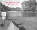 Lewis and Clark revisited : a photographer's trail /