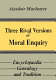 Three rival versions of moral enquiry : encyclopaedia, genealogy, and tradition : being Gifford lectures delivered in the University of Edinburgh in 1988 /