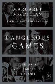 Dangerous games : the uses and abuses of history /
