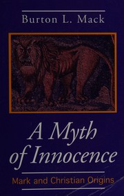 A myth of innocence : Mark and Christian origins /