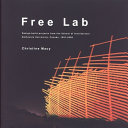 Free lab : design-build projects from the School of Architecture, Dalhousie University, Canada, 1991-2006 /