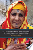 The Berber identity movement and the challenge to North African states /