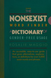 The nonsexist word finder : a dictionary of gender-free usage /