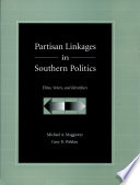 Partisan linkages in southern politics : elites, voters, and identifiers /
