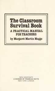 The classroom survival book : a practical manual for teachers /
