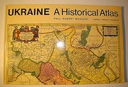 Ukraine, a historical atlas /