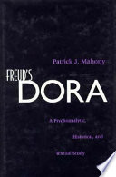 Freud's Dora : a psychoanalytic, historical, and textual study /