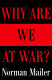 Why are we at war? /