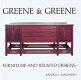 Greene & Greene : furniture and related designs /