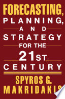 Forecasting, planning, and strategy for the 21st century /