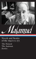 Bernard Malamud : novels and stories of the 1940s & 50s /