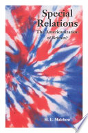 Special relations : the Americanization of Britain? /