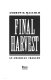 Final harvest : an American tragedy /