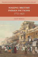 Making British Indian fictions : 1772-1823 /