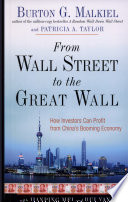 From Wall Street to the Great Wall : how investors can profit from China's booming economy /