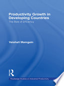 Productivity growth in developing countries : the role of efficiency /