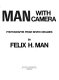 Man with camera : photographs from seven decades /