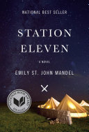 Station eleven : a novel /