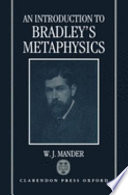 An introduction to Bradley's metaphysics /