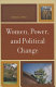 Women, power, and political change /