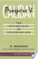 Prospero and Caliban : the psychology of colonization /