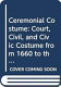 Ceremonial costume : court, civil, and civic costume from 1660 to the present day /