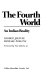 The fourth world : an Indian reality /