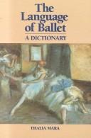 The language of ballet : a dictionary /