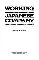 Working for a Japanese company : insights into the multicultural workplace /