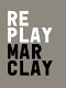 Replay : Marclay /