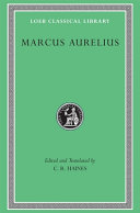 The communings with himself of Marcus Aurelius Antoninus, emperor of Rome, together with his speeches and sayings;