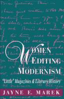 Women editing modernism : "little" magazines & literary history /